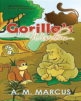 Children's Book: Gorilla's Wisdom: Children's Picture Book On The Value Of True Friendship-..