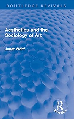 Aesthetics And The Sociology Of Art-..