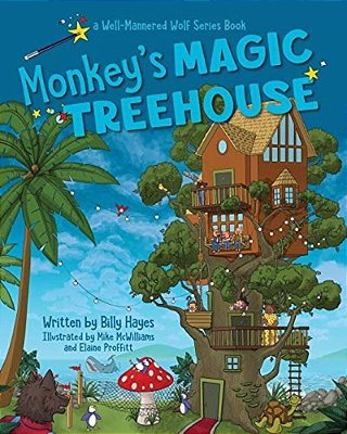 Monkeys' Magic Tree House: Well-Mannered Wolf Series: Book 3-..