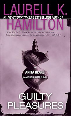 Guilty Pleasures: An Anita Blake, Vampire Hunter Novel-..