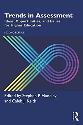 Trends In Assessment: Ideas, Opportunities, And Issues For Higher Education-..