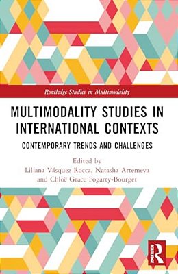 Multimodality Studies In International Contexts: Contemporary Trends And Challenges-..