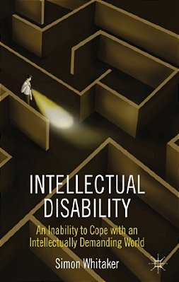 Intellectual Disability: An Inability To Cope With An Intellectually Demanding World-..