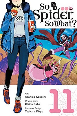 So I'm A Spider, So What?, Vol. 11 (Manga): Volume 11-..
