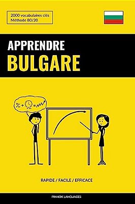 Apprendre Le Bulgare - Rapide/Facile/efficace: 2000 Vocabulaires Clés-..