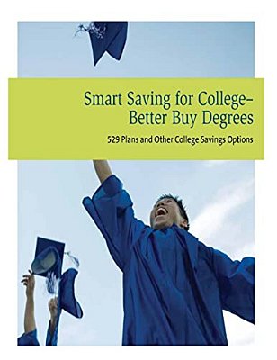 Smart Saving For College- Better Buy Degrees-..