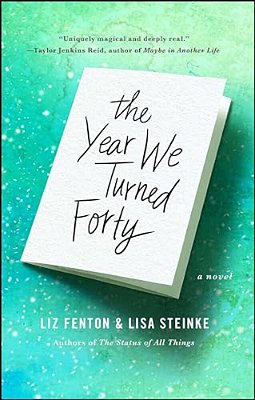 The Year We Turned Forty-..