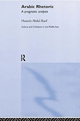 Arabic Rhetoric: A Pragmatic Analysis-..