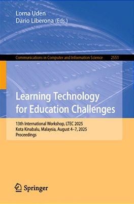 Learning Technology For Education Challenges: 13Th International Workshop, Ltec 2025, Kota Kinabalu, Malaysia, August 4-7, 2025, Proceedings-..
