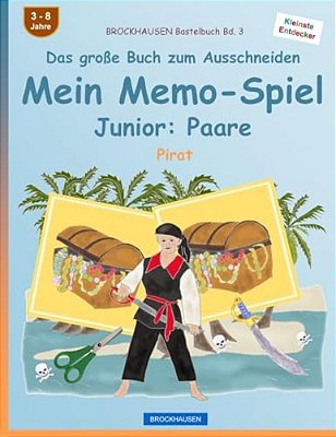 Brockhausen Bastelbuch Bd. 3 - Das Große Buch Zum Ausschneiden - Mein Memo-Spiel Junior: Paare: Pirat-..