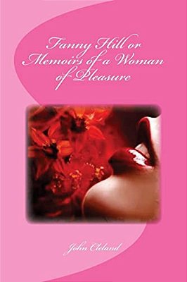 Fanny Hill Or Memoirs Of A Woman Of Pleasure-..