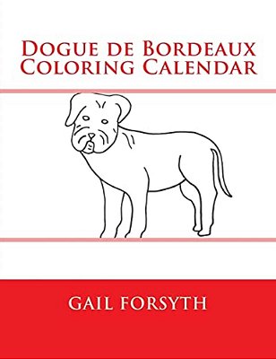 Dogue De Bordeaux Coloring Calendar-..