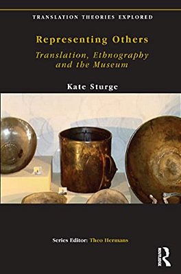 Representing Others: Translation, Ethnography And Museum-..