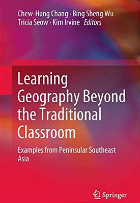 Learning Geography Beyond The Traditional Classroom: Examples From Peninsular Southeast Asia-..