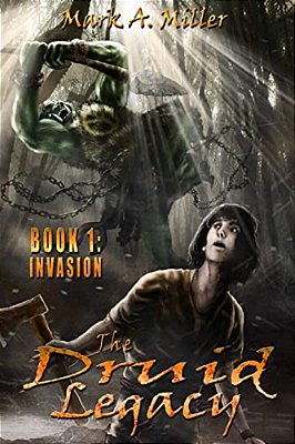 The Druid Legacy: Invasion-..
