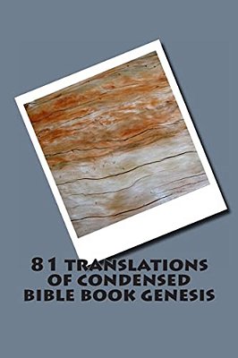 81 Translations Of Condensed Bible Book Genesis: Bible Book Genesis Condensed In 81 Languages-..