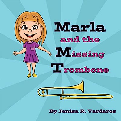 Marla And The Missing Trombone-..