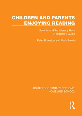 Children And Parents Enjoying Reading: Parents And The Literacy Hour: A Teacher's Guide-..