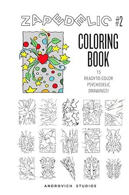 Zapedelic Coloring Book #2: 15 Ready-To-color Psychedelic Drawings-..