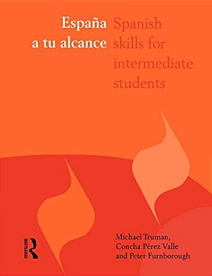 España A Tu Alcance: Spanish Skills For Intermediate Students-..