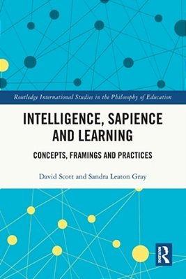 Intelligence, Sapience And Learning: Concepts, Framings And Practices-..
