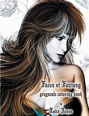 Faces Of Fantasy Greyscale Coloring Book-..