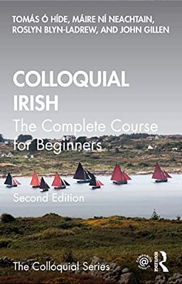 Colloquial Irish: The Complete Course For Beginners-..