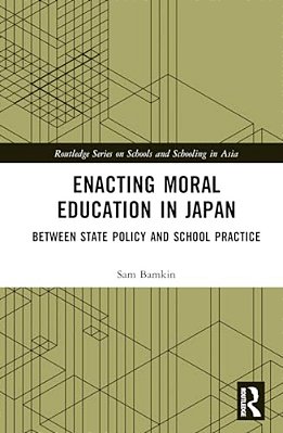 Enacting Moral Education In Japan: Between State Policy And School Practice-..