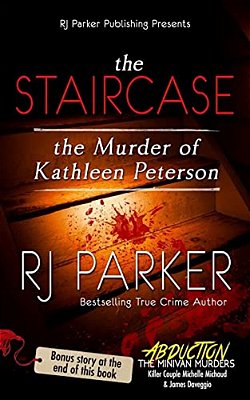 The Staircase: The Murder Of Kathleen Peterson-..
