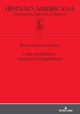 Cuba: Realidades E Imaginarios Lingueísticos-..