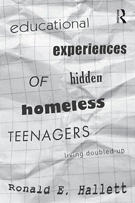 Educational Experiences Of Hidden Homeless Teenagers: Living Doubled-Up-..