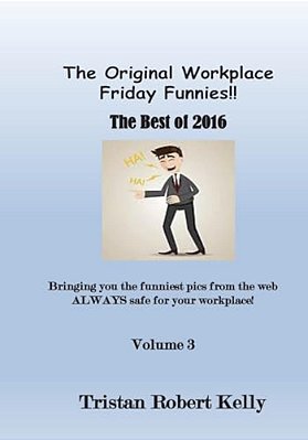 The Original Workplace Friday Funnies-..