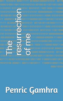 The Resurrection Of Me-..