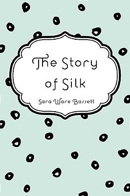 The Story Of Silk-..