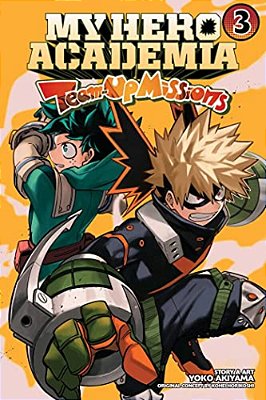 My Hero Academia: Team-Up Missions, Vol. 3-..