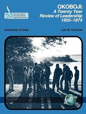 Okoboji: A Twenty Year Review Of Leadership - 1955-1974-..