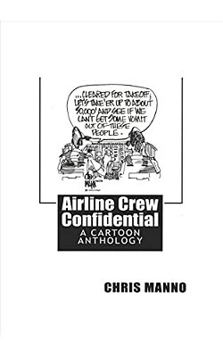Airline Crew Confidential: Second Edition-..