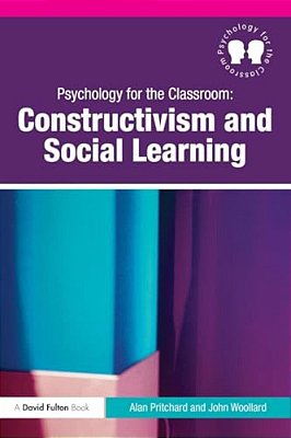 Psychology For The Classroom: Constructivism And Social Learning-..