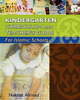 Kindergarten Curriculum And Teacher's Guide For Islamic Schools-..