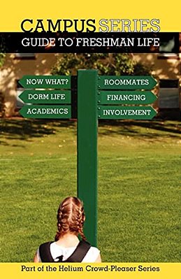 Campus Series: Guide To Freshman Life-..