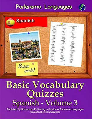 Parleremo Languages Basic Vocabulary Quizzes Spanish - Volume 3-..