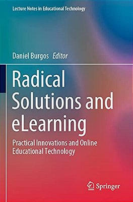 Radical Solutions And Elearning: Practical Innovations And Online Educational Technology-..