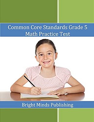 Common Core Standards Grade 5 Math Practice Test-..
