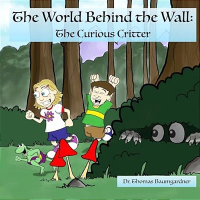 The World Behind The Wall: The Curious Critter-..