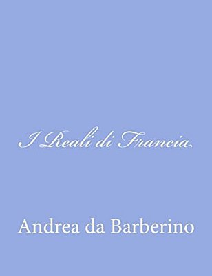 I Reali Di Francia-..