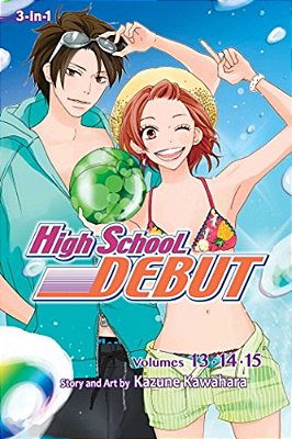 High School Debut (3-In-1 Edition), Vol. 5-..