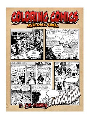 Coloring Comics - Volume One: Mixing The Awesomeness Of Coloring With The Fun Of Comics!-..