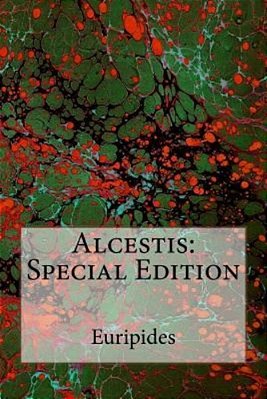 Alcestis: Special Edition-..