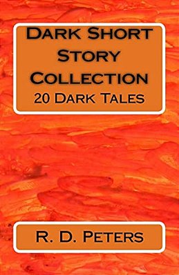 Dark Short Story Collection: 20 Dark Tales-..