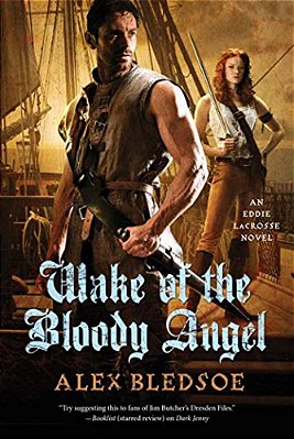 Wake Of The Bloody Angel: An Eddie Lacrosse Novel-..